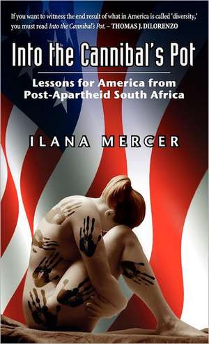 Into the Cannibal's Pot de Ilana Mercer