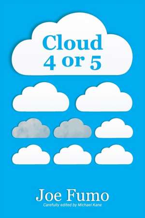 Cloud 4 or 5 de Joe Fumo