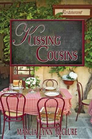 Kissing Cousins de Marcia Lynn McClure