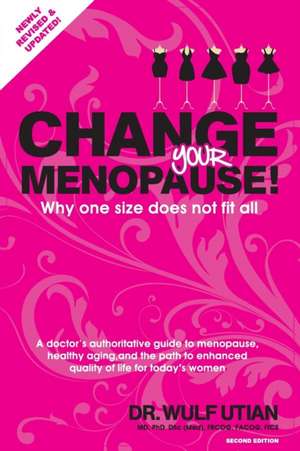 Change Your Menopause de Wulf Utian