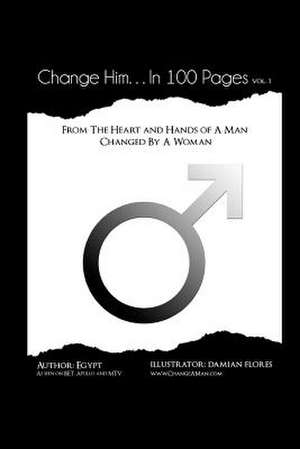 Change Him...in 100 Pages de MR Devin T. Robinson