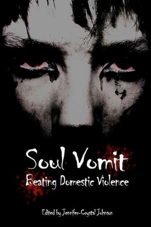 Soul Vomit: Beating Domestic Violence de Henriette Eiby Christensen