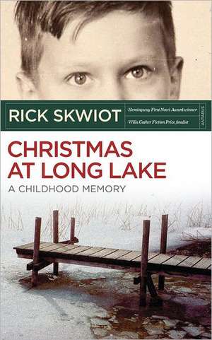 Christmas at Long Lake - A Childhood Memory de Rick Skwiot