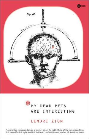 My Dead Pets Are Interesting de Lenore Zion