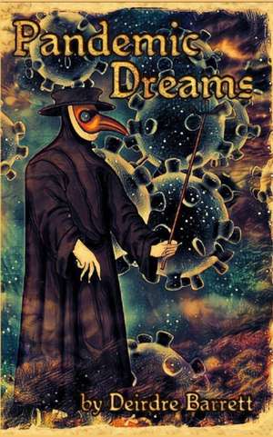 Pandemic Dreams de Deirdre Barrett