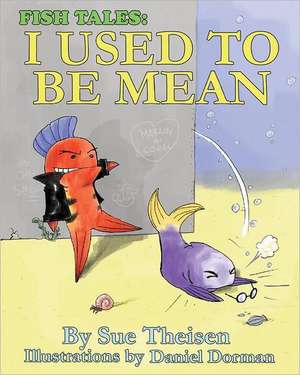 I Used to Be Mean: Como as Escrituras Religiosas E Suas Praticas Encabecam a Intolerancia, a de Sue Theisen