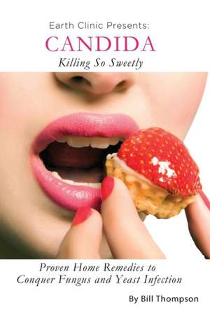 Candida: Killing So Sweetly de Bill Thompson