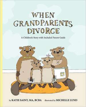 When Grandparents Divorce de Katie Saint