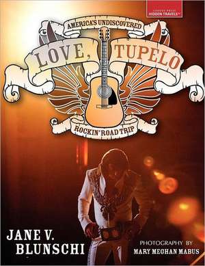 Love, Tupelo de Jane V. Blunschi