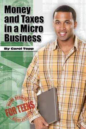 Money and Taxes in a Micro Business de Carol Topp