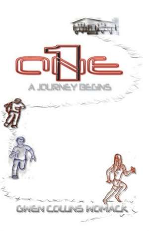 One - A Journey Begins de Gwen Collins Womack