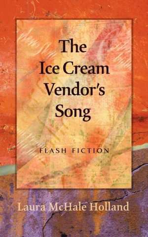 The Ice Cream Vendor's Song de Laura McHale Holland