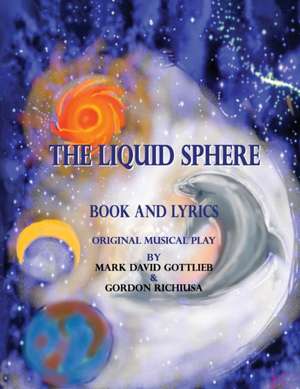 The Liquid Sphere de Mark Gottlieb