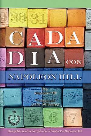 Cada Dia Con Napoleon Hill: Yesterday and Today for Tomorrow de Por Napoleon Hill