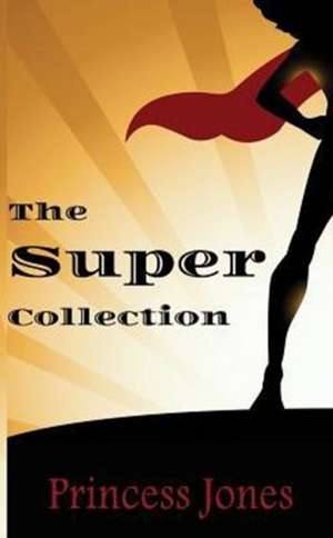 The Super Collection de Princess Jones