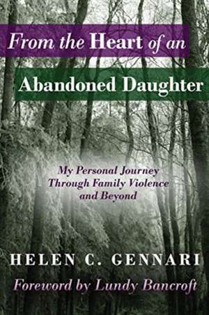 From The Heart of An Abandoned Daughter de Helen C. Gennari