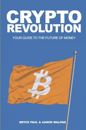 Crypto Revolution de Aaron Malone