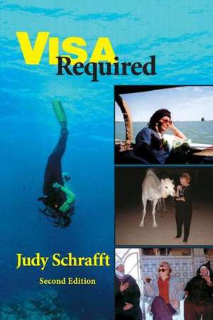 Visa Required Second Edition: Strategies for Minimizing the Effects of Adult Add or ADHD de Judy Schrafft