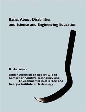 Basics about Disabilities and Science and Engineering Education de Ruta Sevo