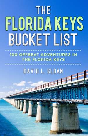 The Florida Keys Bucket List de David L Sloan