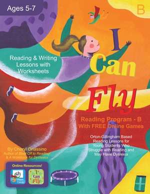 I Can Read - Book B, Orton-Gillingham Based Reading Lessons for Young Students Who Struggle with Reading and May Have Dyslexia de Cheryl Orlassino