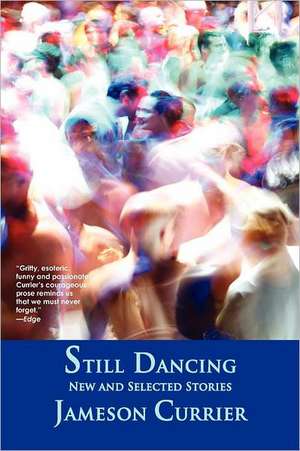 Still Dancing de Jameson Currier