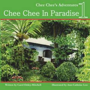 Chee Chee in Paradise de Carol Mitchell