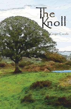 The Knoll: The History, Personal Stories, Cultural Impact, and Future of Military Identification de Ginger Cucolo