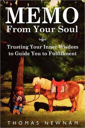 Memo from Your Soul de Thomas Newnam