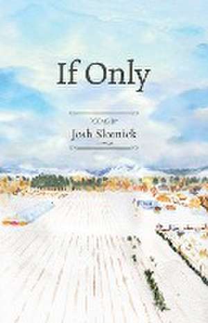 If Only de Josh Slotnick