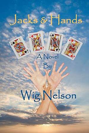 Jacks & Hands: Oceans Unleashed de Wig Nelson