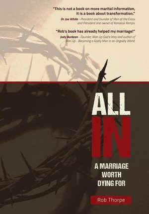 All in - A Marriage Worth Dying for de Rob Thorpe