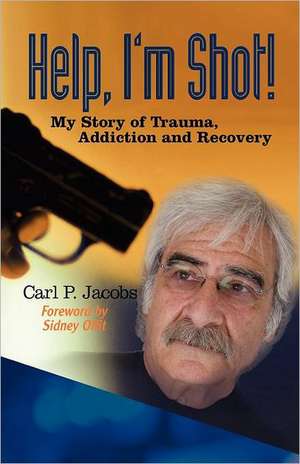 Help, I'm Shot! de Carl P. Jacobs