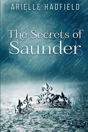 The Secrets of Saunder de Arielle Hadfield