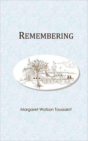 Remembering: The Predicate de Margaret Watson Toussaint