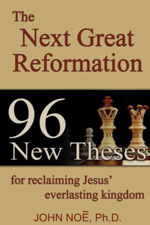 The Next Great Reformation de John Reid Noe