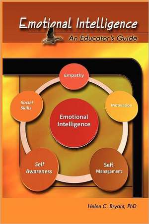 Emotional Intelligence: An Educator's Guide de Helen Bryant