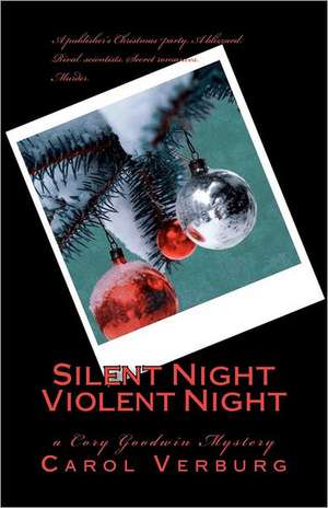 Silent Night Violent Night: A Cory Goodwin Mystery de Verburg, Cj