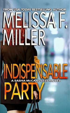 Indispensable Party de Melissa F. Miller