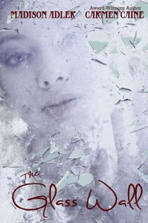 The Glass Wall: Book One de Madison Adler