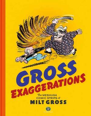 Gross Exaggerations de Milt Gross