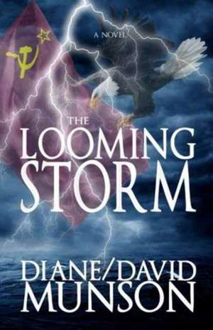 The Looming Storm de Diane And David Munson