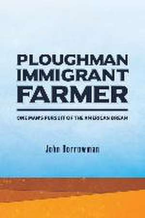 Ploughman, Immigrant, Farmer de John Borrowman