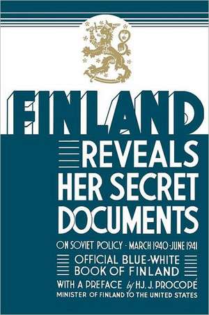 Finland Reveals Her Secret Documents de Hjalmar J. Procope