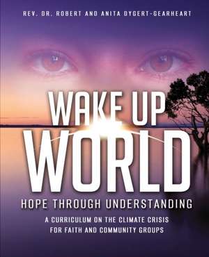 Wake Up World de Anita Dygert-Gearheart