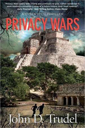Privacy Wars: A Cybertech Thriller de MR John D. Trudel