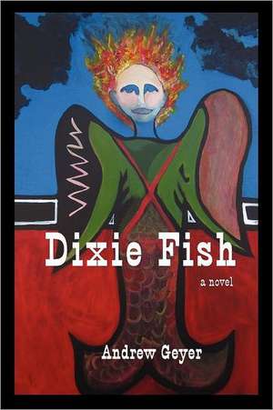 Dixie Fish de Andrew Geyer