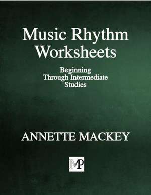 Music Rhythm Worksheets de Annette Mackey