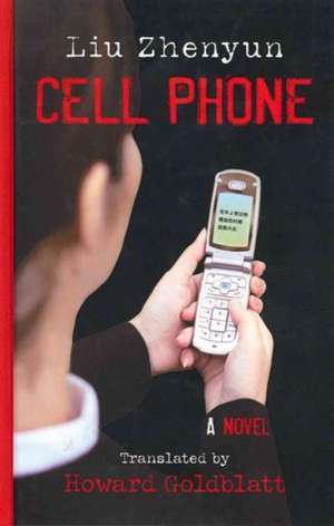 Cell Phone de Liu Zhenyun