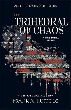 The Trihedral of Chaos de Frank A. Ruffolo